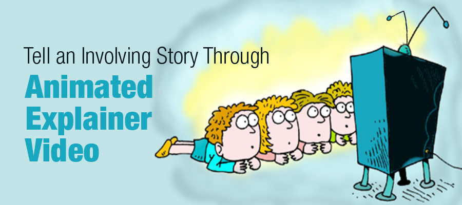 storytelling through animated explainer videos